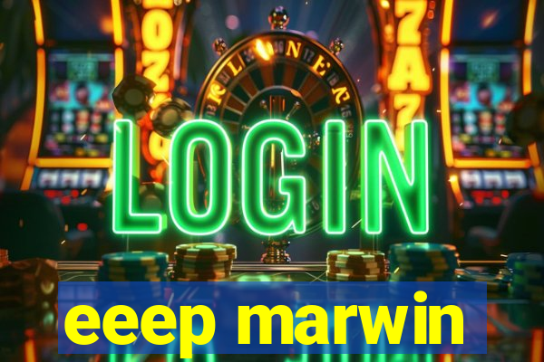 eeep marwin